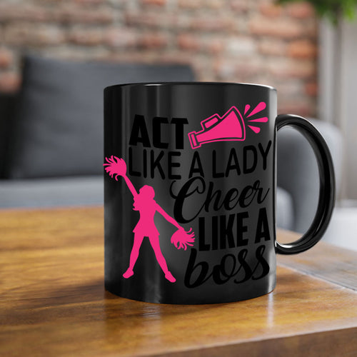 Act like a lady Cheer like a boss 1486#- cheer-Mug / Coffee Cup