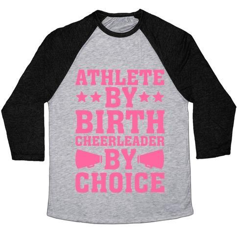 ATHLETE BY BIRTH CHEERLEADER BY CHOICE UNISEX TRI-BLEND BASEBALL TEE